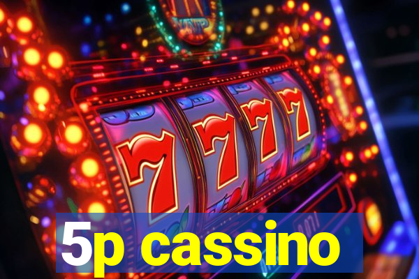 5p cassino